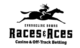 RACES & ACES EVANGELINE DOWNS CASINO & OFF-TRACK BETTING trademark