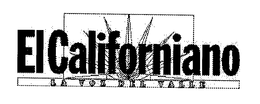 EL CALIFORNIANO LA VOZ DEL VALLE trademark