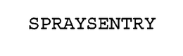 SPRAYSENTRY trademark