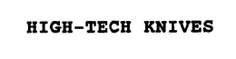 HIGH-TECH KNIVES trademark