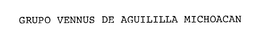 GRUPO VENNUS DE AGUILILLA MICHOACAN trademark