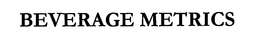 BEVERAGE METRICS trademark