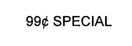 99¢ SPECIAL trademark