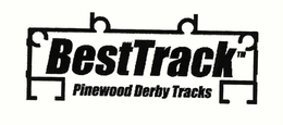 BESTTRACK PINEWOOD DERBY TRACKS trademark