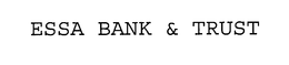 ESSA BANK & TRUST trademark