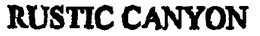 RUSTIC CANYON trademark
