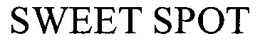 SWEET SPOT trademark
