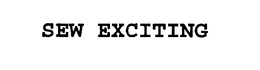 SEW EXCITING trademark