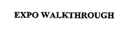 EXPO WALKTHROUGH trademark