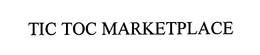 TIC TOC MARKETPLACE trademark