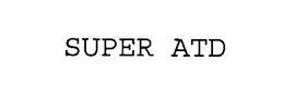 SUPER ATD trademark