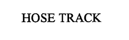 HOSE TRACK trademark