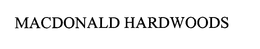 MACDONALD HARDWOODS trademark