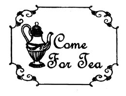 COME FOR TEA trademark