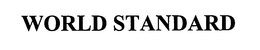 WORLD STANDARD trademark