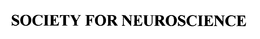 SOCIETY FOR NEUROSCIENCE trademark