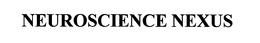 NEUROSCIENCE NEXUS trademark