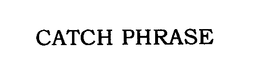 CATCH PHRASE trademark