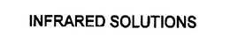 INFRARED SOLUTIONS trademark