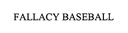 FALLACY BASEBALL trademark
