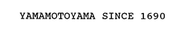 YAMAMOTOYAMA SINCE 1690 trademark