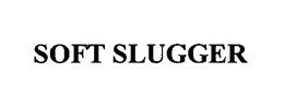 SOFT SLUGGER trademark