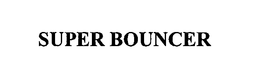 SUPER BOUNCER trademark