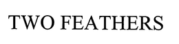 TWO FEATHERS trademark