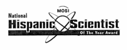 MOSI NATIONAL HISPANIC SCIENTIST OF THE YEAR AWARD trademark
