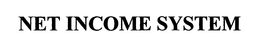 NET INCOME SYSTEM trademark