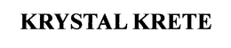 KRYSTAL KRETE trademark