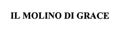 IL MOLINO DI GRACE trademark