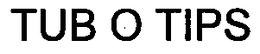 TUB O TIPS trademark