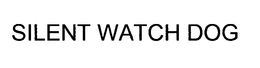 SILENT WATCH DOG trademark
