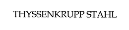 THYSSENKRUPP STAHL trademark