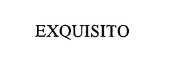 EXQUISITO trademark