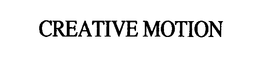 CREATIVE MOTION trademark