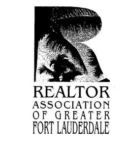 R REALTOR ASSOCIATION OF GREATER FORT LAUDERDALE trademark
