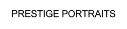 PRESTIGE PORTRAITS trademark