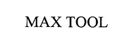 MAX TOOL trademark