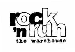 ROCK 'N RUN THE WAREHOUSE trademark