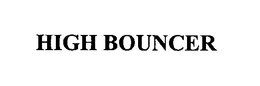 HIGH BOUNCER trademark