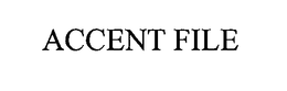 ACCENT FILE trademark