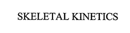 SKELETAL KINETICS trademark