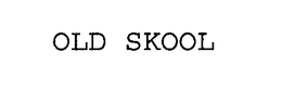 OLD SKOOL trademark