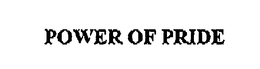 POWER OF PRIDE trademark