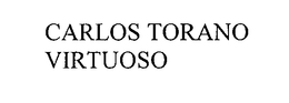 CARLOS TORANO VIRTUOSO trademark