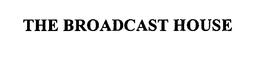 THE BROADCAST HOUSE trademark