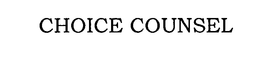 CHOICE COUNSEL trademark
