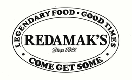 LEGENDARY FOOD GOOD TIMES COME GET SOME REDAMAK'S SINCE 1946 trademark